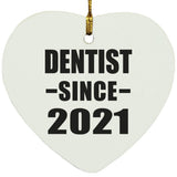 Dentist Since 2021 - Heart Ornament