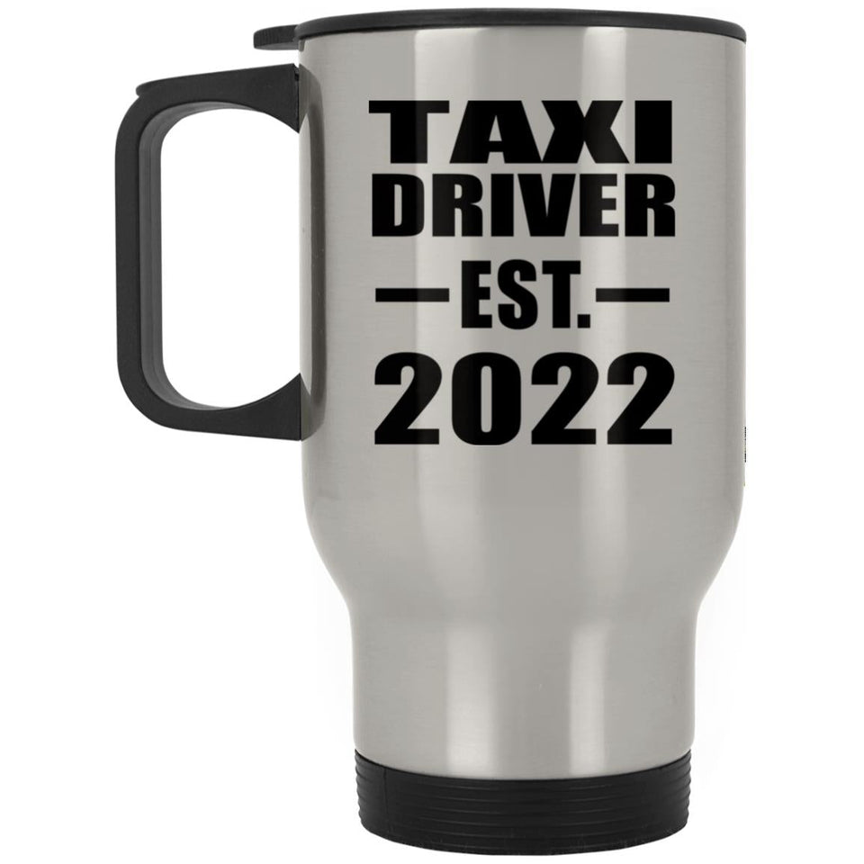 Taxi Driver Established EST. 2022 - Silver Travel Mug