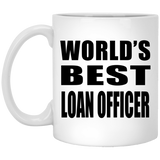 World's Best Loan Officer - 11 Oz Coffee Mug