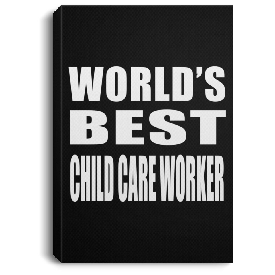World's Best Child Care Worker - Canvas Portrait