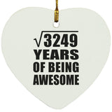 57th Birthday Square Root of 3249 Years of Being Awesome - Heart Ornament