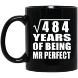22nd Anniversary Square Root of 484 Years of Mr Perfect - 11oz Coffee Mug Black