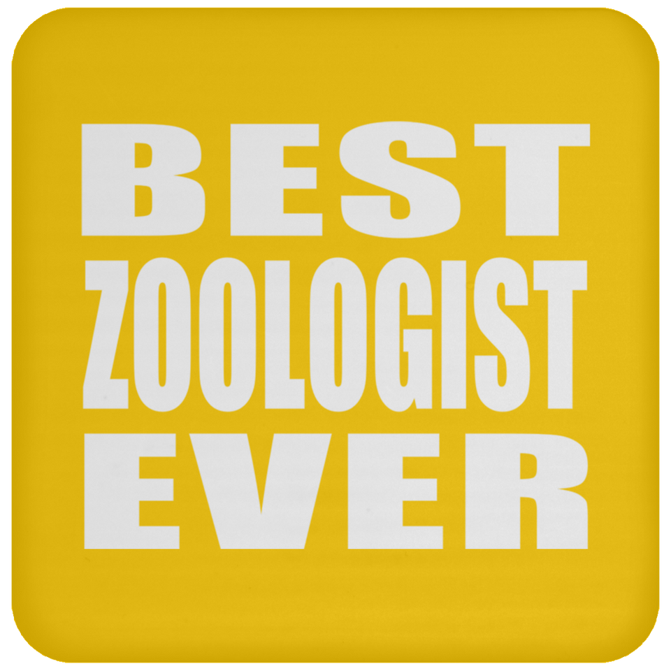 Best Zoologist Ever - Drink Coaster