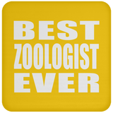 Best Zoologist Ever - Drink Coaster