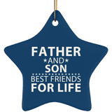 Father and Son, Best Friends For Life - Star Ornament