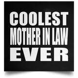 Coolest Mother In Law Ever - Poster Square