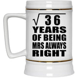 6th Anniversary Square Root of 36 Years Mrs Always Right - Beer Stein