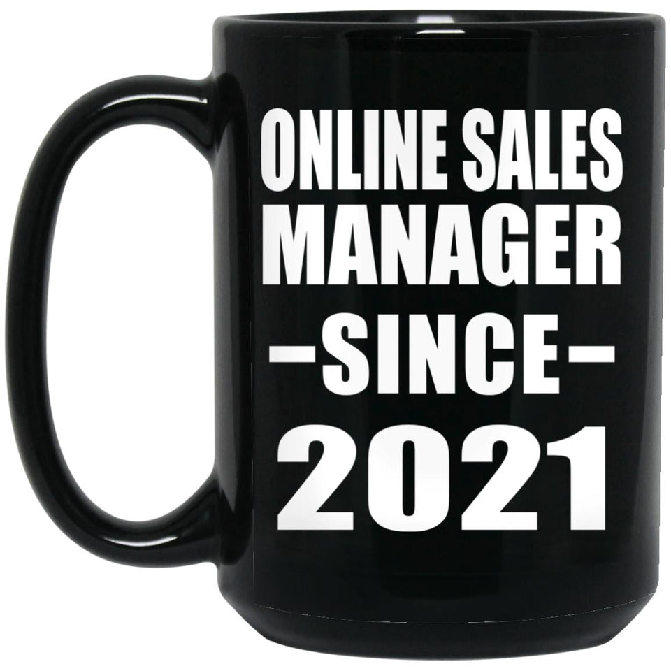 Online Sales Manager Since 2021 - 15oz Coffee Mug Black