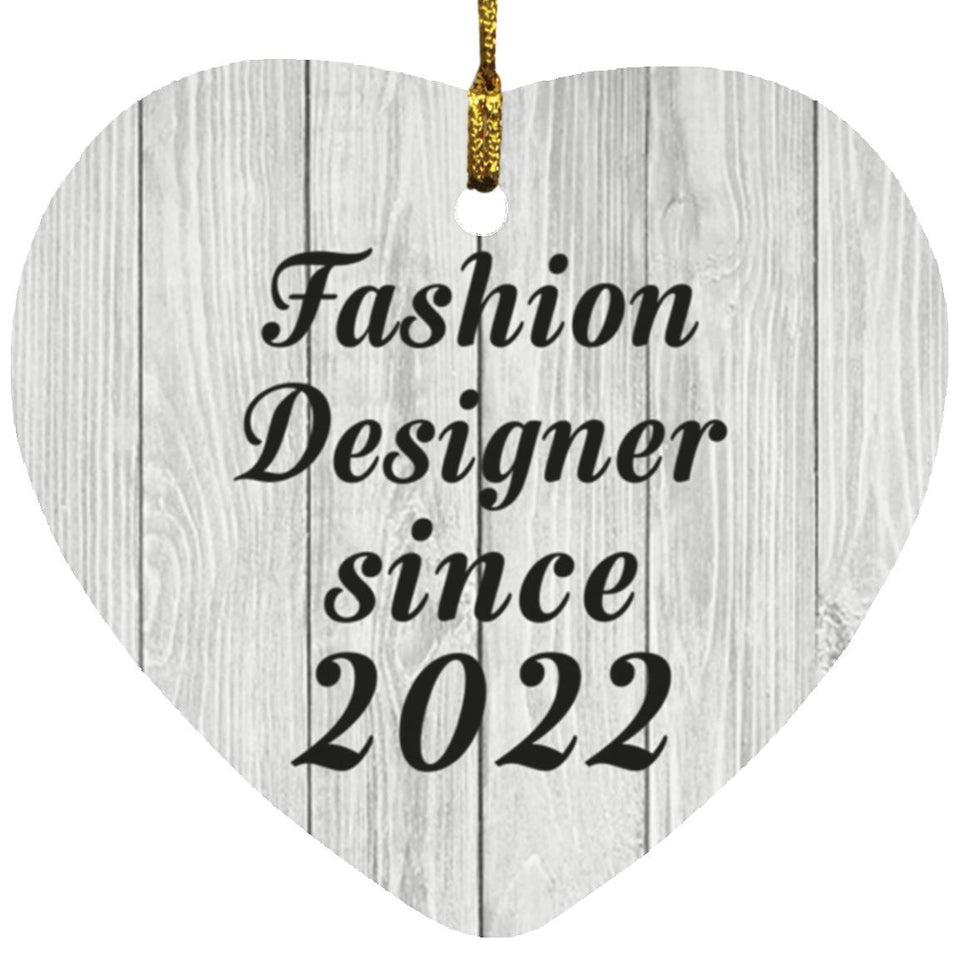 Fashion Designer Since 2022 - Heart Ornament F