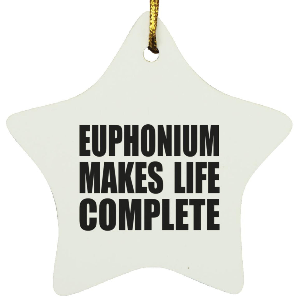 Euphonium Makes Life Complete - Star Ornament