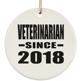 Veterinarian Since 2018 - Circle Ornament