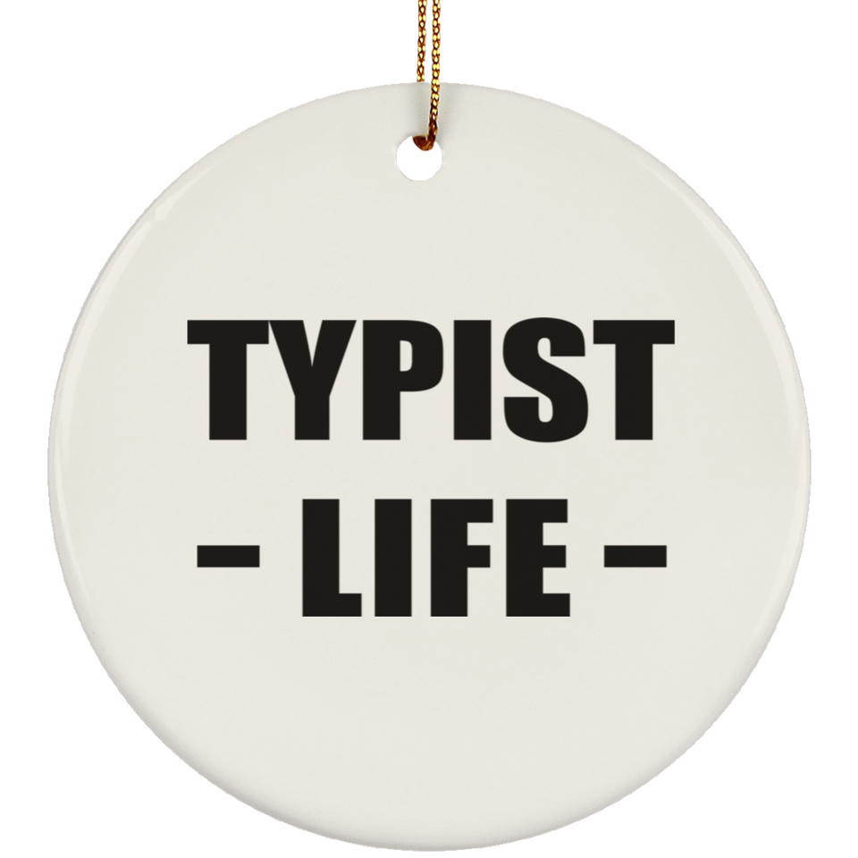 Typist Life - Circle Ornament