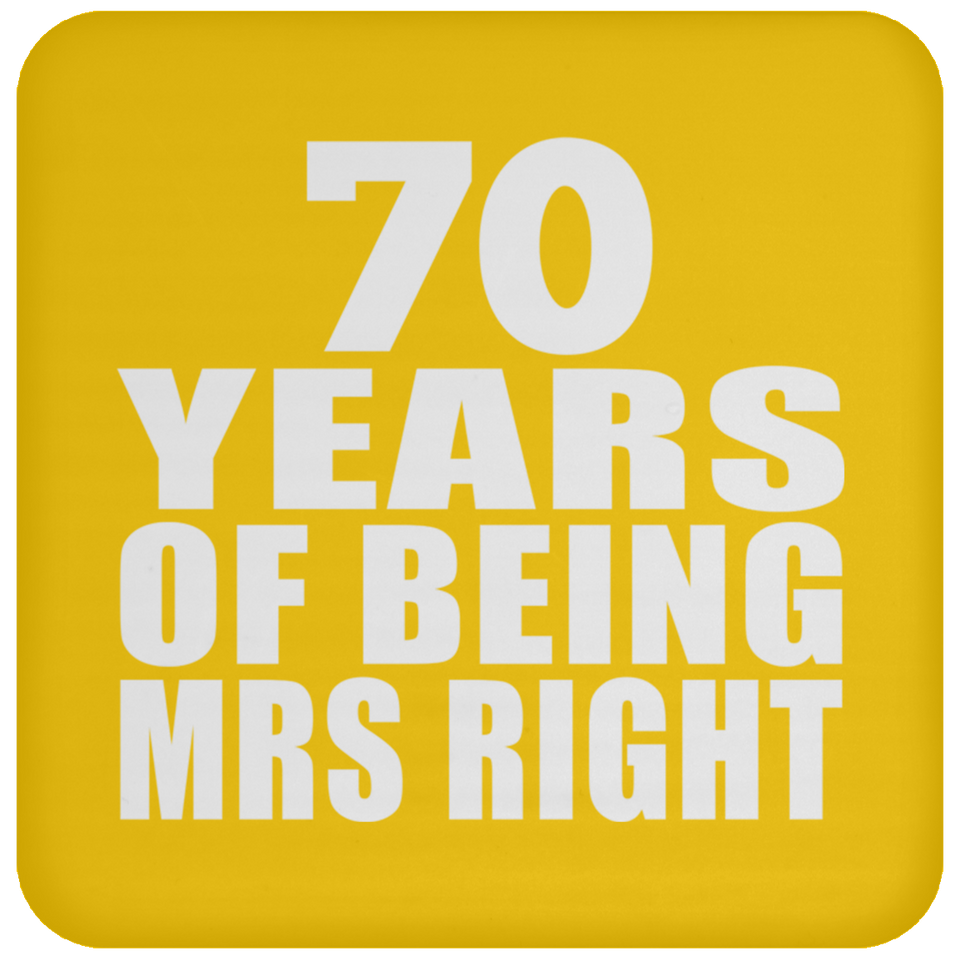70th Anniversary 70 Years Of Being Mrs Right - Drink Coaster