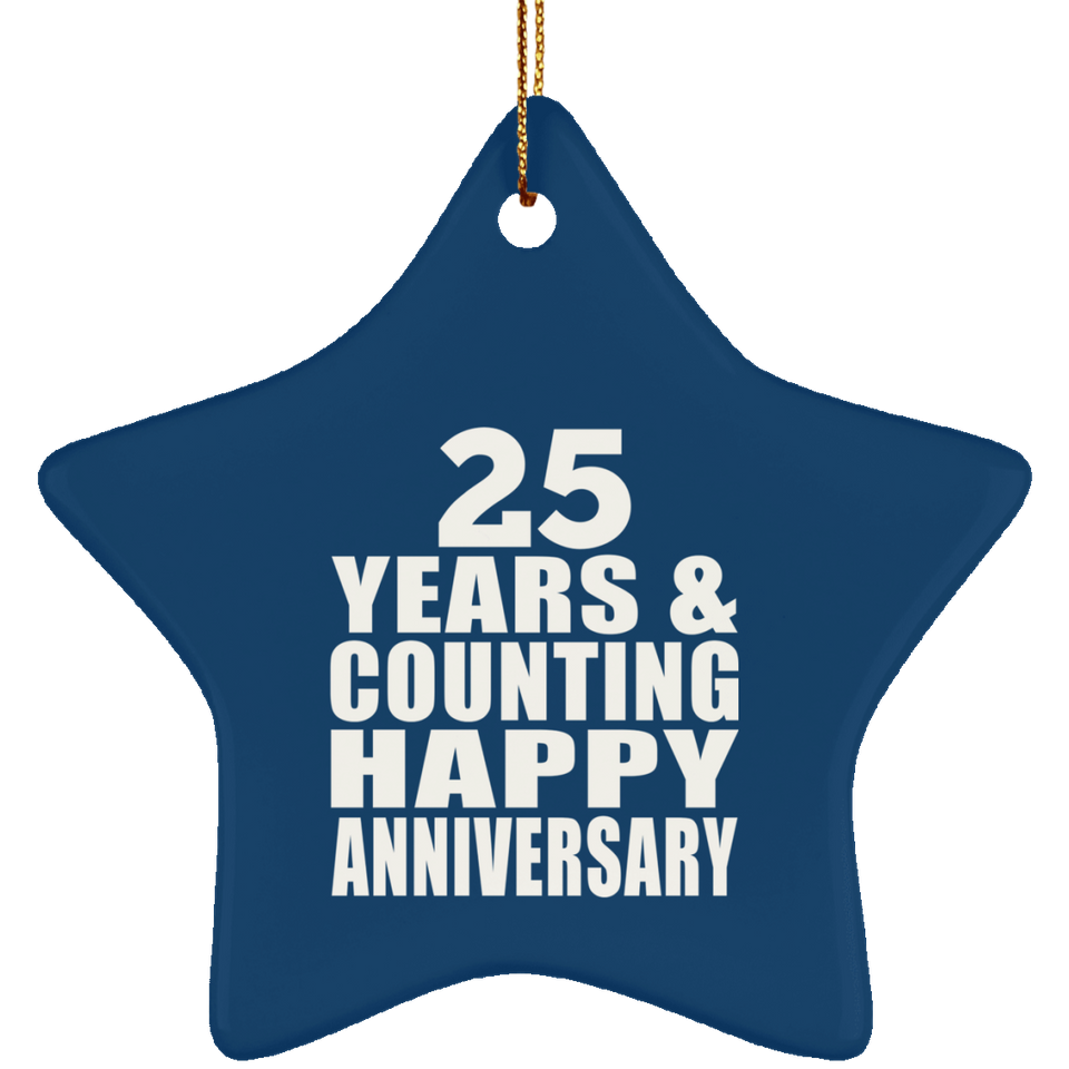 Happy 25th Anniversary 25 Years & Counting - Star Ornament