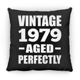 45th Birthday Vintage 1979 Aged Perfectly - Throw Pillow Black