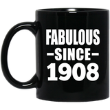 116th Birthday Fabulous Since 1908 - 11oz Coffee Mug Black