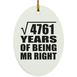 69th Anniversary Square Root of 4761 Years of Being Mr Right - Oval Ornament