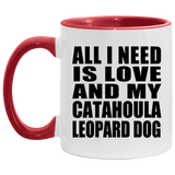 All I Need Is Love And My Catahoula Leopard Dog - 11oz Accent Mug Red