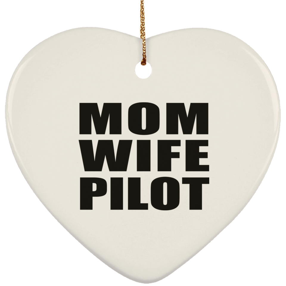 Mom Wife Pilot - Heart Ornament