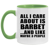 All I Care About Is Barbet - 11oz Accent Mug Green