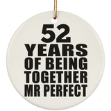 52nd Anniversary 52 Years Of Being Mr Perfect - Circle Ornament