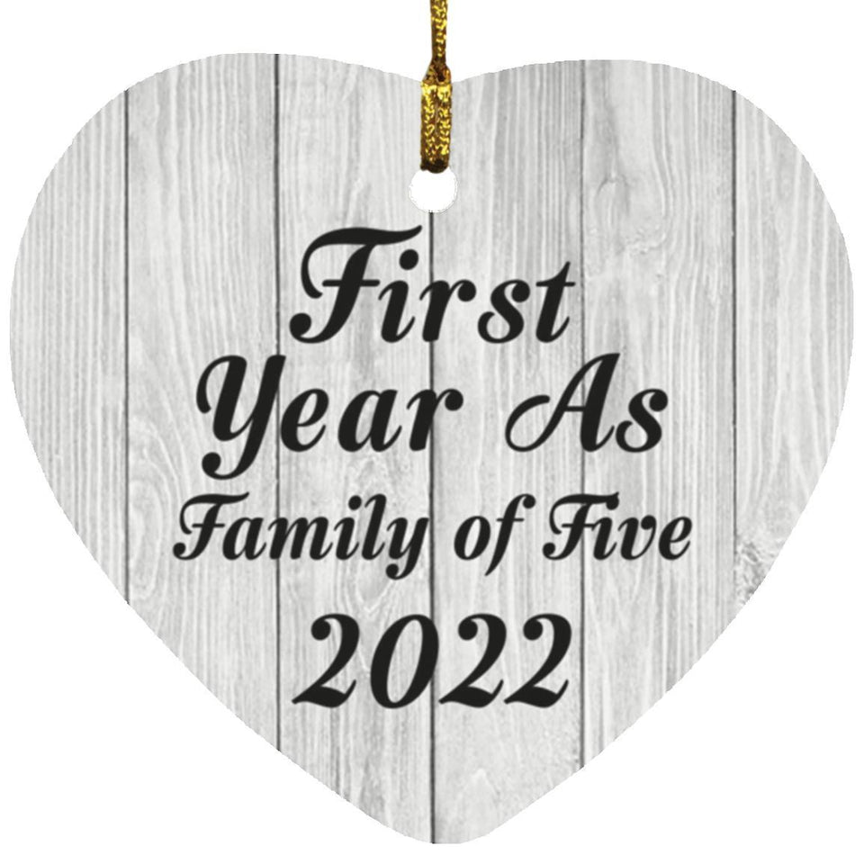 First Year As Family Of Five 2022 - Heart Ornament F