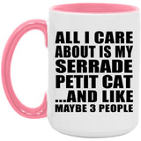 All I Care About Is My Serrade Petit Cat - 15oz Accent Mug Pink