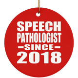 Speech Pathologist Since 2018 - Circle Ornament