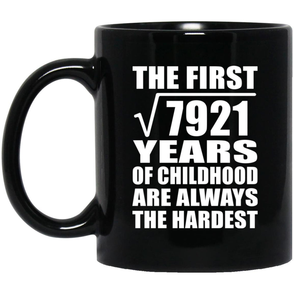 89th Birthday Square Root of 7921 Years of Childhood - 11oz Coffee Mug Black