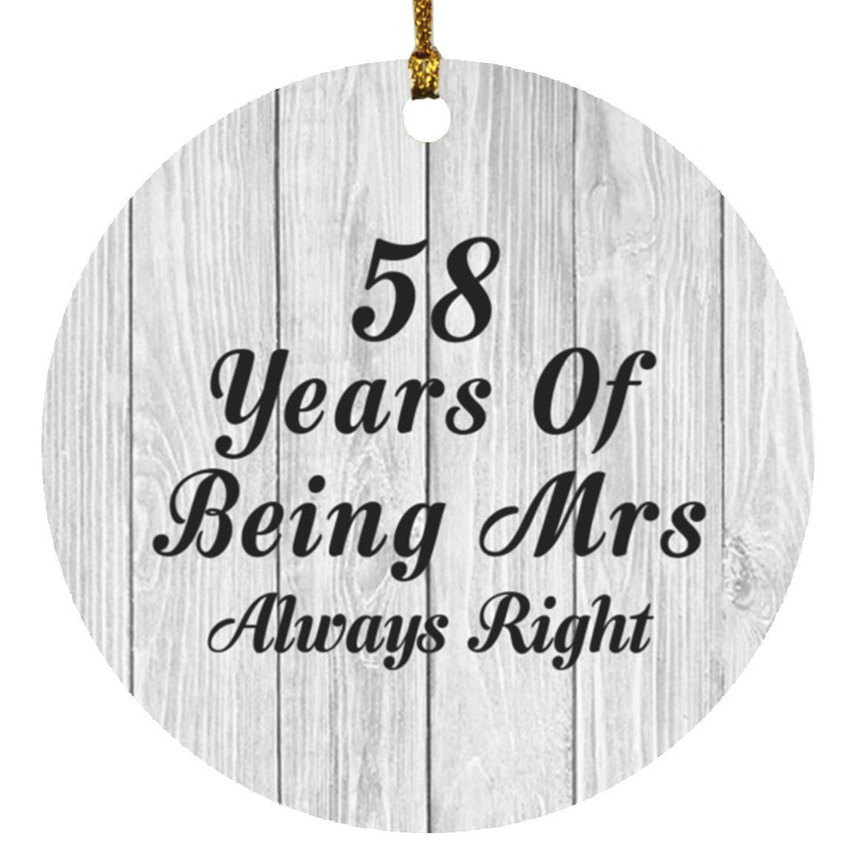 58th Anniversary 58 Years Of Being Mrs Always Right - Circle Ornament F