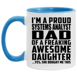 Proud Systems Analyst Dad Of Awesome Daughter - 11oz Accent Mug Blue