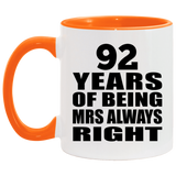 92nd Anniversary 92 Years of Being Mrs Always Right - 11oz Accent Mug Orange