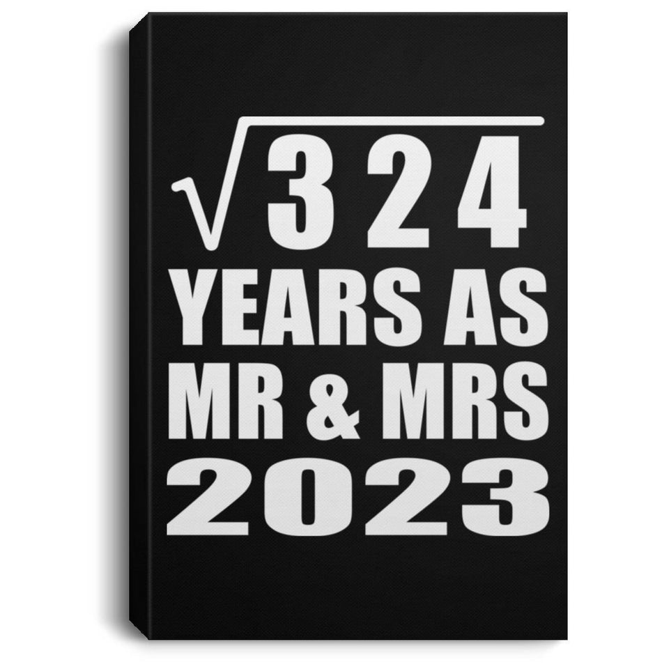 18th Anniversary Square Root of 324 Years As Mr & Mrs 2023 - Canvas Portrait