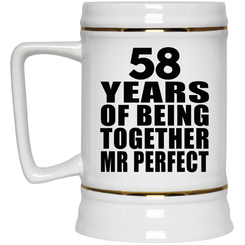 58th Anniversary 58 Years Of Being Mr Perfect - Beer Stein