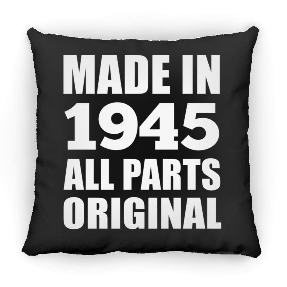 79th Birthday Made in 1945 All Parts Original - Throw Pillow Black