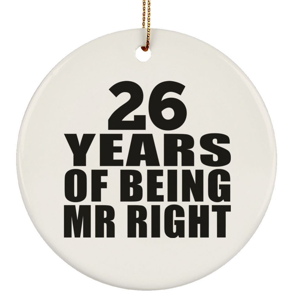 26th Anniversary 26 Years Of Being Mr Right - Circle Ornament