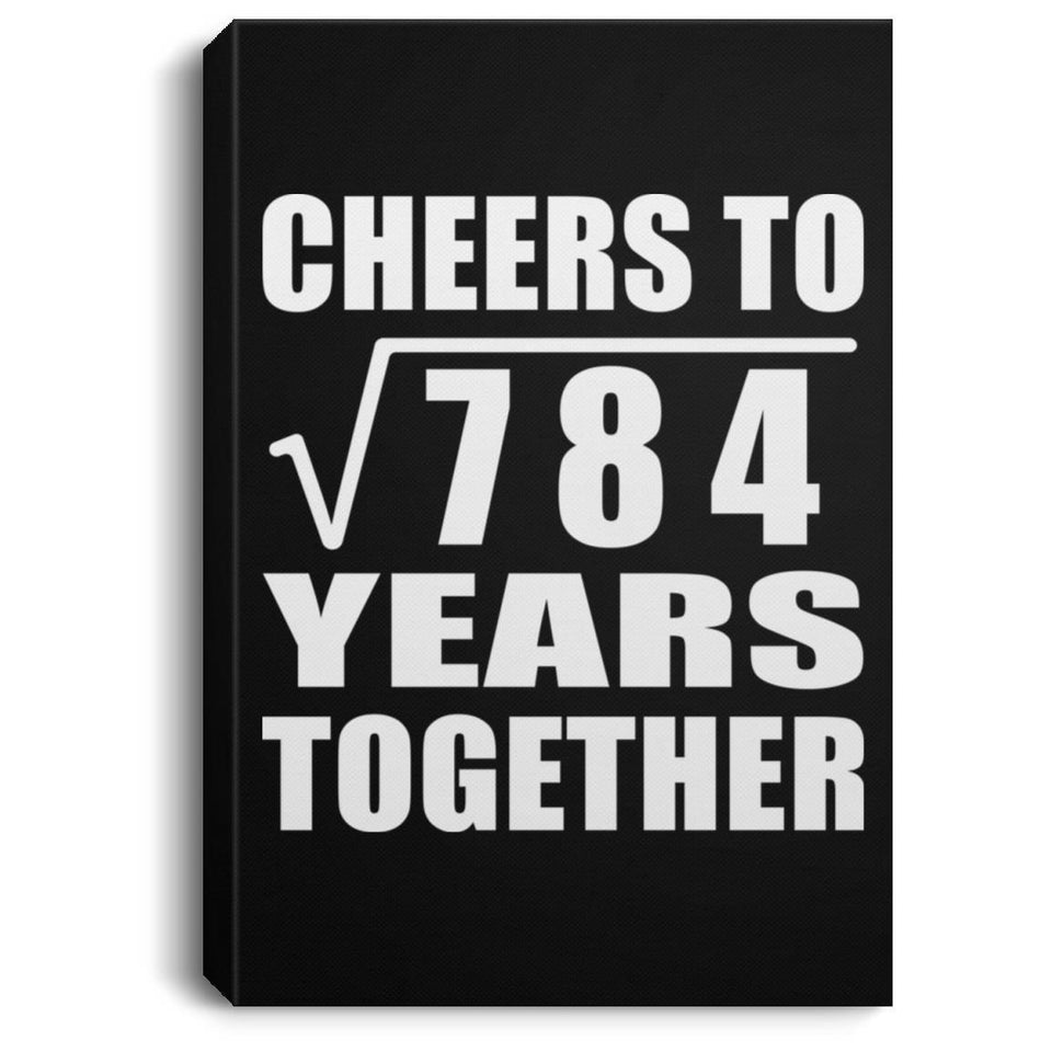 28th Anniversary Cheers To Square Root of 784 Years Together - Canvas Portrait