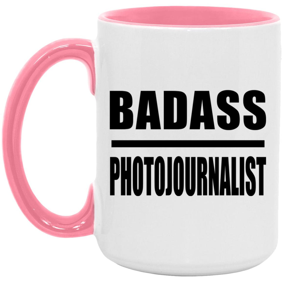 Badass Photojournalist - 15oz Accent Mug Pink