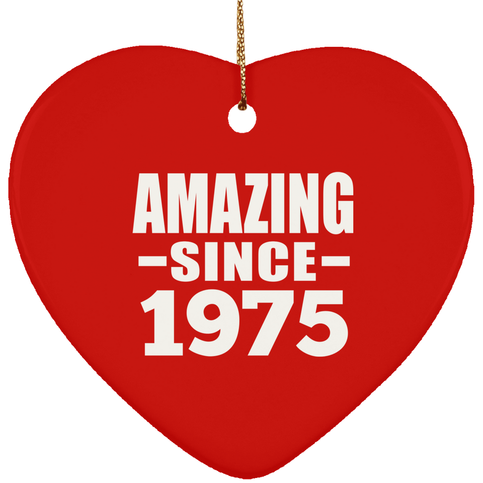 49th Birthday Amazing Since 1975 - Heart Ornament