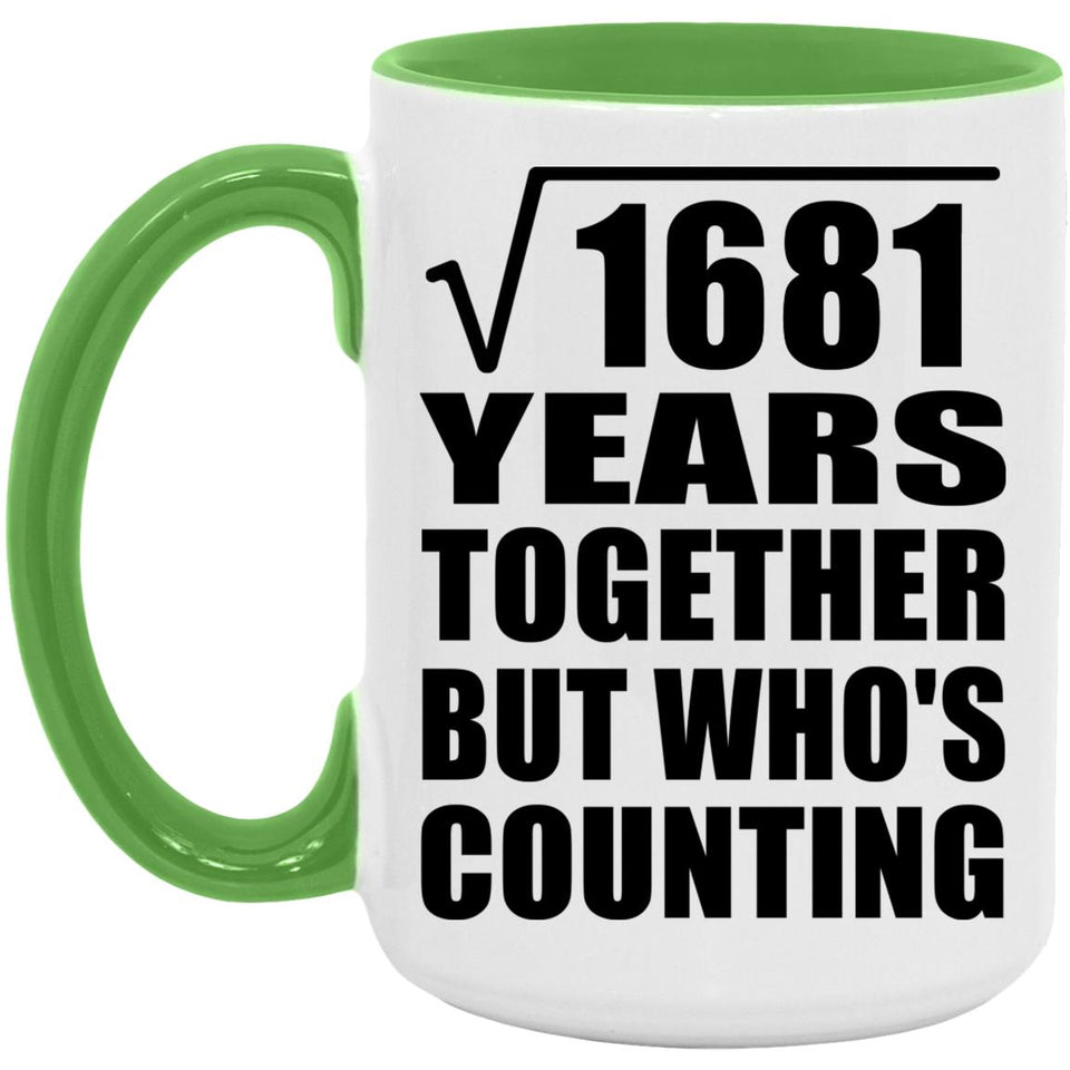 41st Anniversary Square Root of 1681 Years Who's Counting - 15oz Accent Mug Green