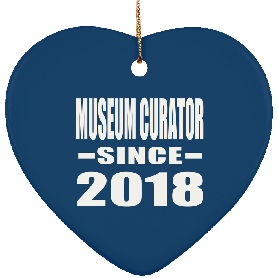 Museum Curator Since 2018 - Heart Ornament
