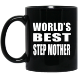 World's Best Step Mother - 11 Oz Coffee Mug Black