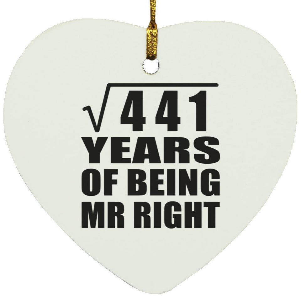 21st Anniversary Square Root of 441 Years of Being Mr Right - Heart Ornament