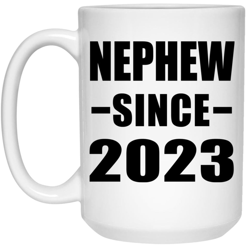 Nephew Since 2023 - 15oz Coffee Mug