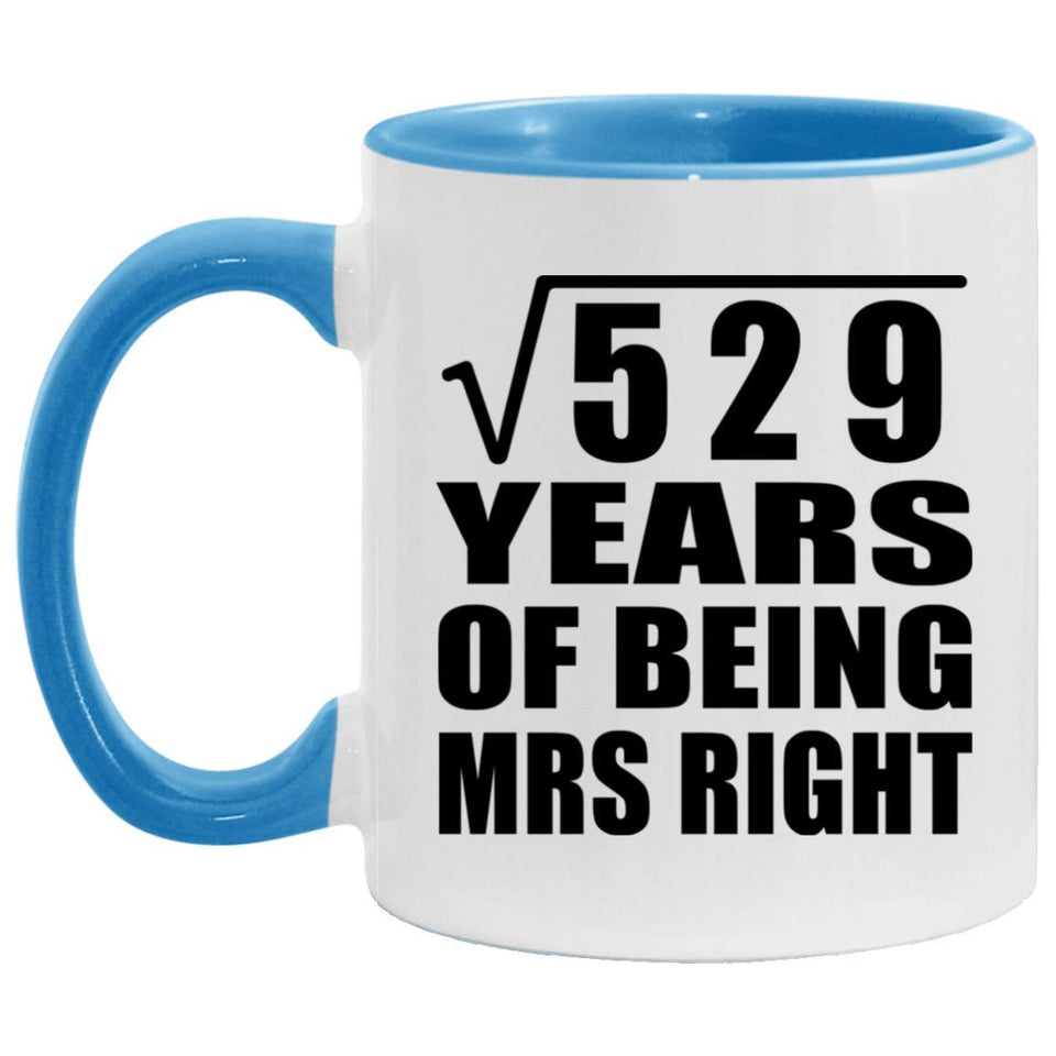 23rd Anniversary Square Root of 529 Years of Being Mrs Right - 11oz Accent Mug Blue