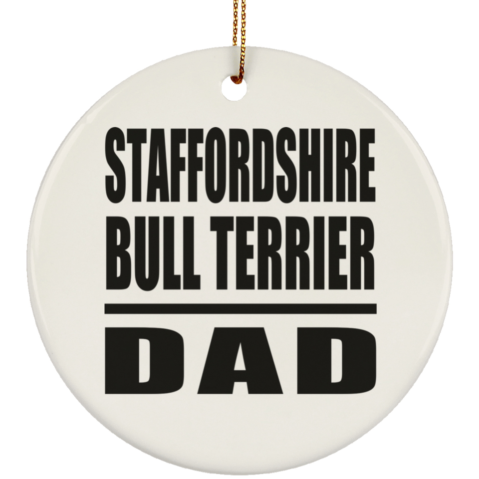 Staffordshire Bull Terrier Dad - Circle Ornament