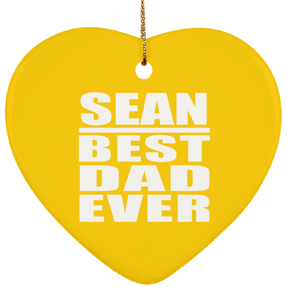 Sean Best Dad Ever - Heart Ornament