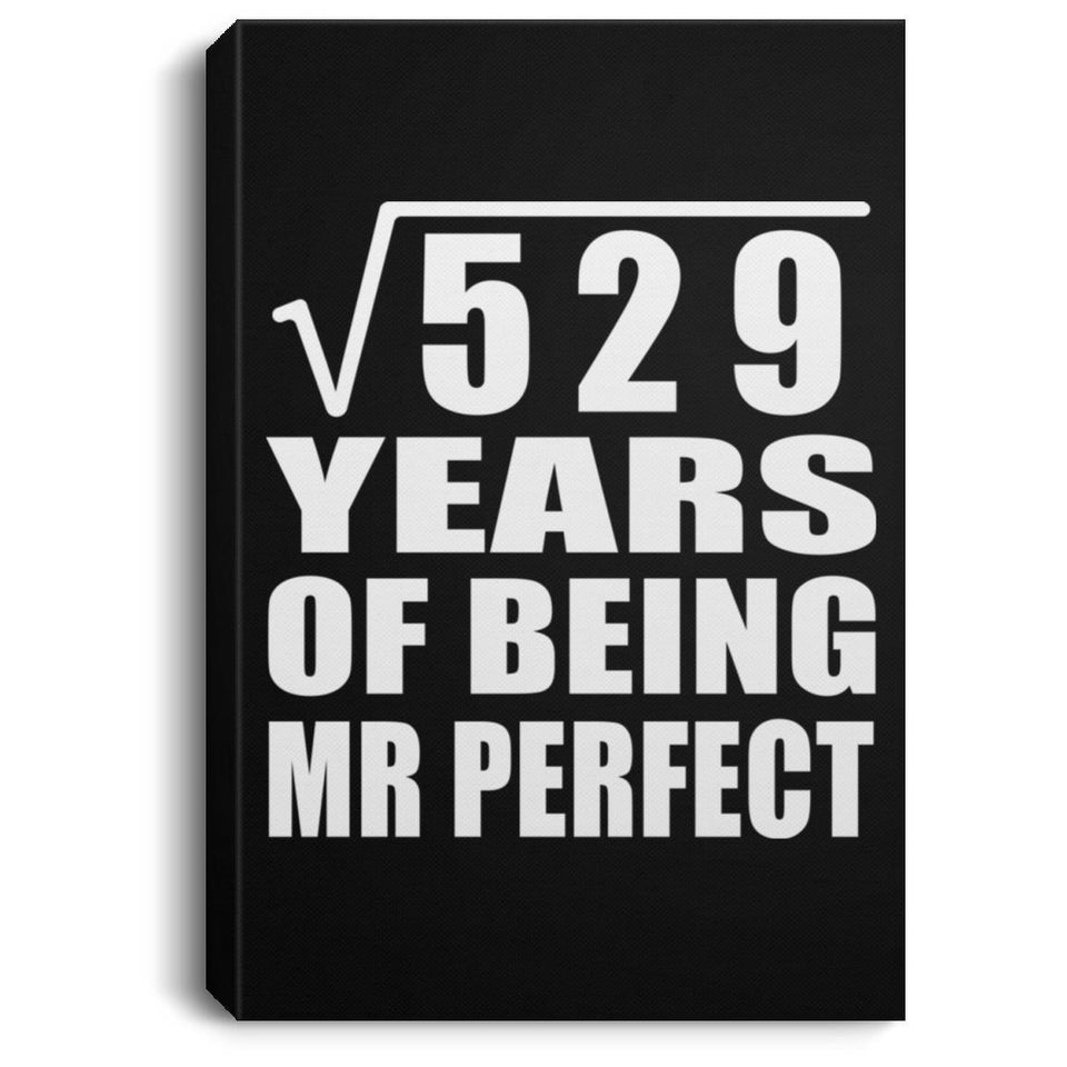 23rd Anniversary Square Root of 529 Years of Mr Perfect - Canvas Portrait