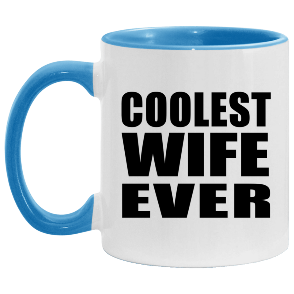 Coolest Wife Ever - 11oz Accent Mug Blue