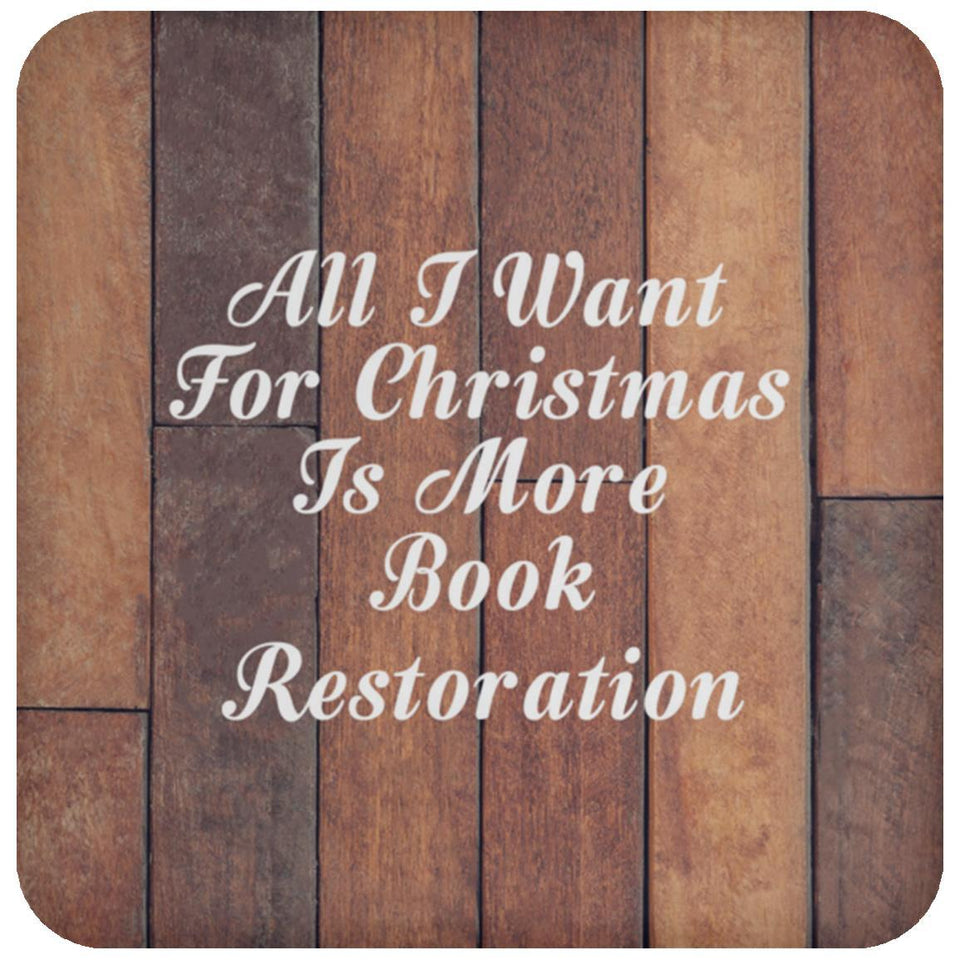 All I Want For Christmas Is More Book Restoration - Drink Coaster E